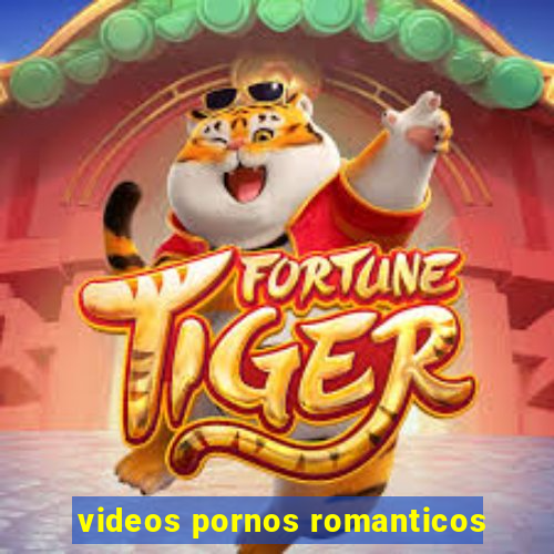 videos pornos romanticos